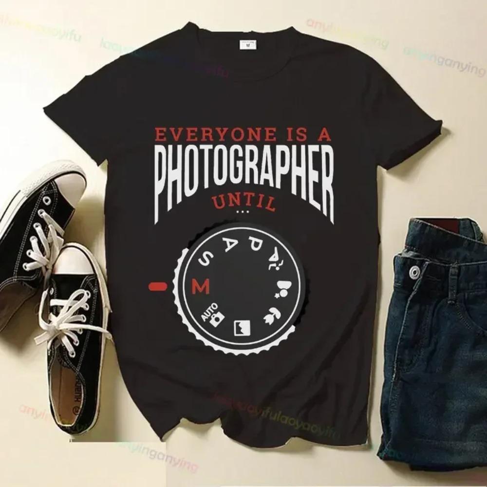 Everyones A Photographer Until Unisex T-Shirt Short-sleev Printing Streetwear Outdoor Clothing Graphic Tee Summer Tee Slogan