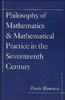 Bok Philosophy of Mathematics and Mathematical Practice In the Seventeenth Century
