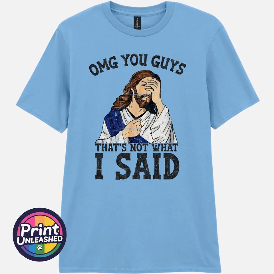 OMG Jesus Graphic T Shirt Funny OMG That s Not What I Said Unisex Slogan Tee 5 XL