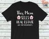 Funny Realtor Mom T-Shirt: Real Estate Agent Gift
