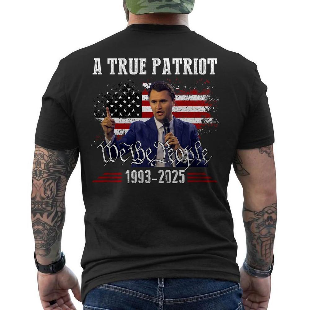 

Charlie Kirk Shirt, True Patriot 1993-2025 Rip Memorial American Flag ON BACK M
