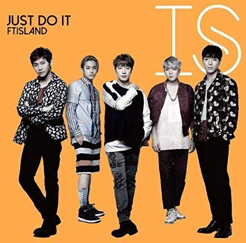 

CD FTISLAND - JUST DO IT First Press Limited Edi WPZL312167 Japan ObiRock Used