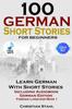 Libro 100 German Short Stories For Beginners Learn German With Stories Including Audio by Christian Stahl - Paperback