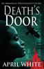 הספר Deaths Door by April White - Paperback