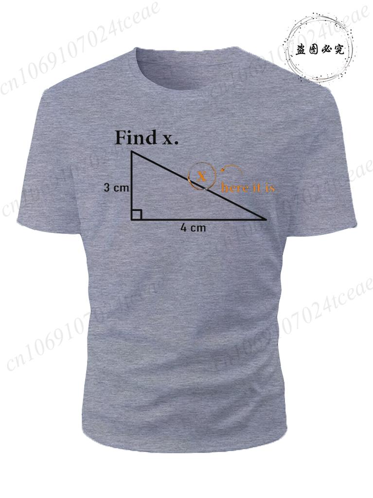 Summer Unisexs Tshirt Funny Math Find X Diagram Triangle Lover Printed Oneck for Unisex Tees Casual Cool Hip Hop Short Sleeved Tops