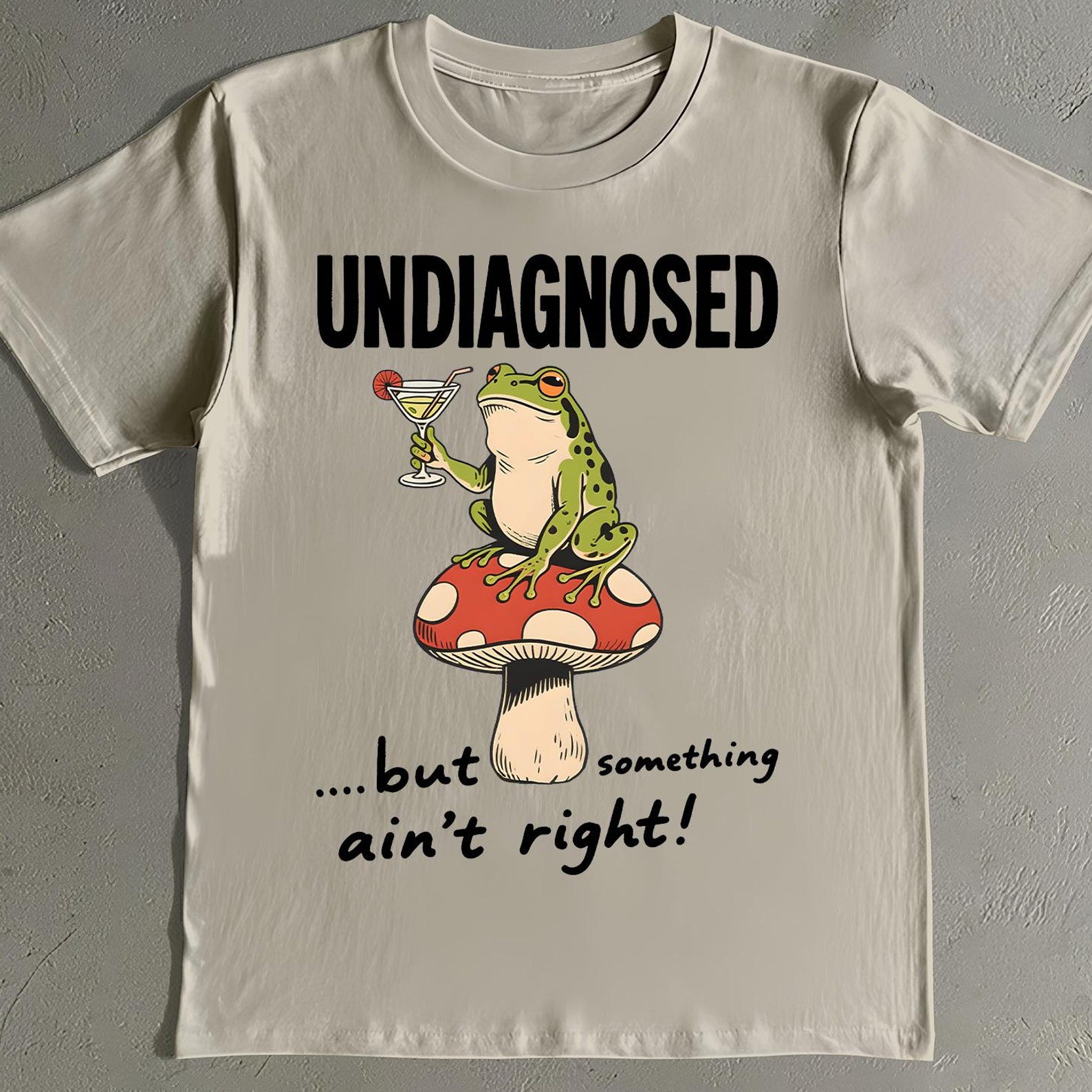 Undiagnosed But Something Ain t Right Shirt - Funny Mental Health Frog Tee S