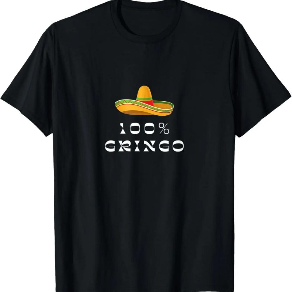 100% Gringo Funny Mexican American Graphic T-Shirt