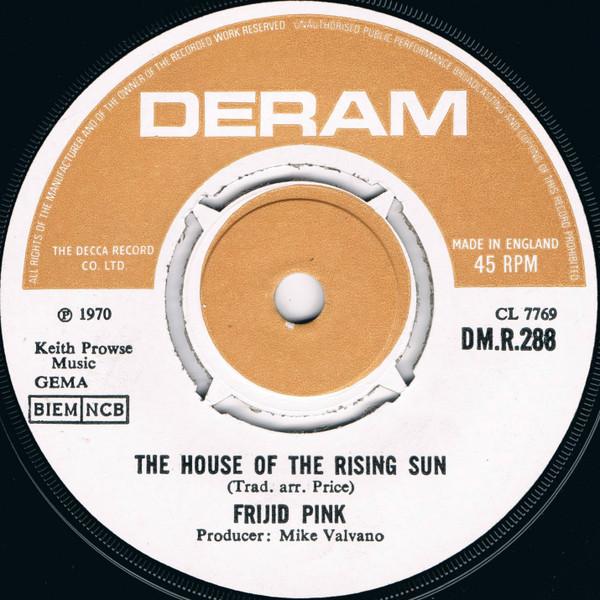 

7inch Record FRIJID PINK - House Of The Rising Sun DMR288 Deram 1970 UK Rock Used