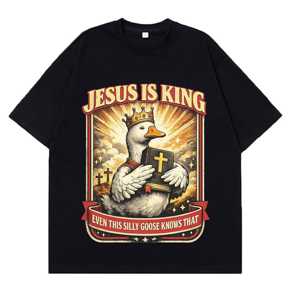 

Silly Goose Jesus Is King Funny Christian Meme T Shirt Unisex Women Vintage Tshirt Summer Loose Casual Cotton Hiphop Tshirts Top S
