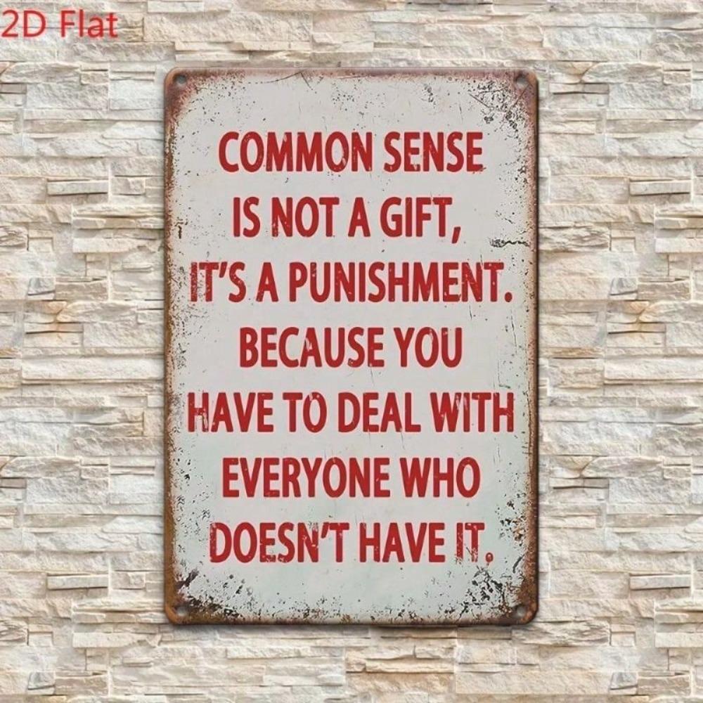 Common Sense Is Not a Gift Metal Poster Retro Wall Art Home Decor