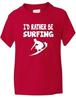 Ich würde lieber surfen Wassersport Kinder Jungen Mädchen T-Shirt Geburtstag Alter 1-13
