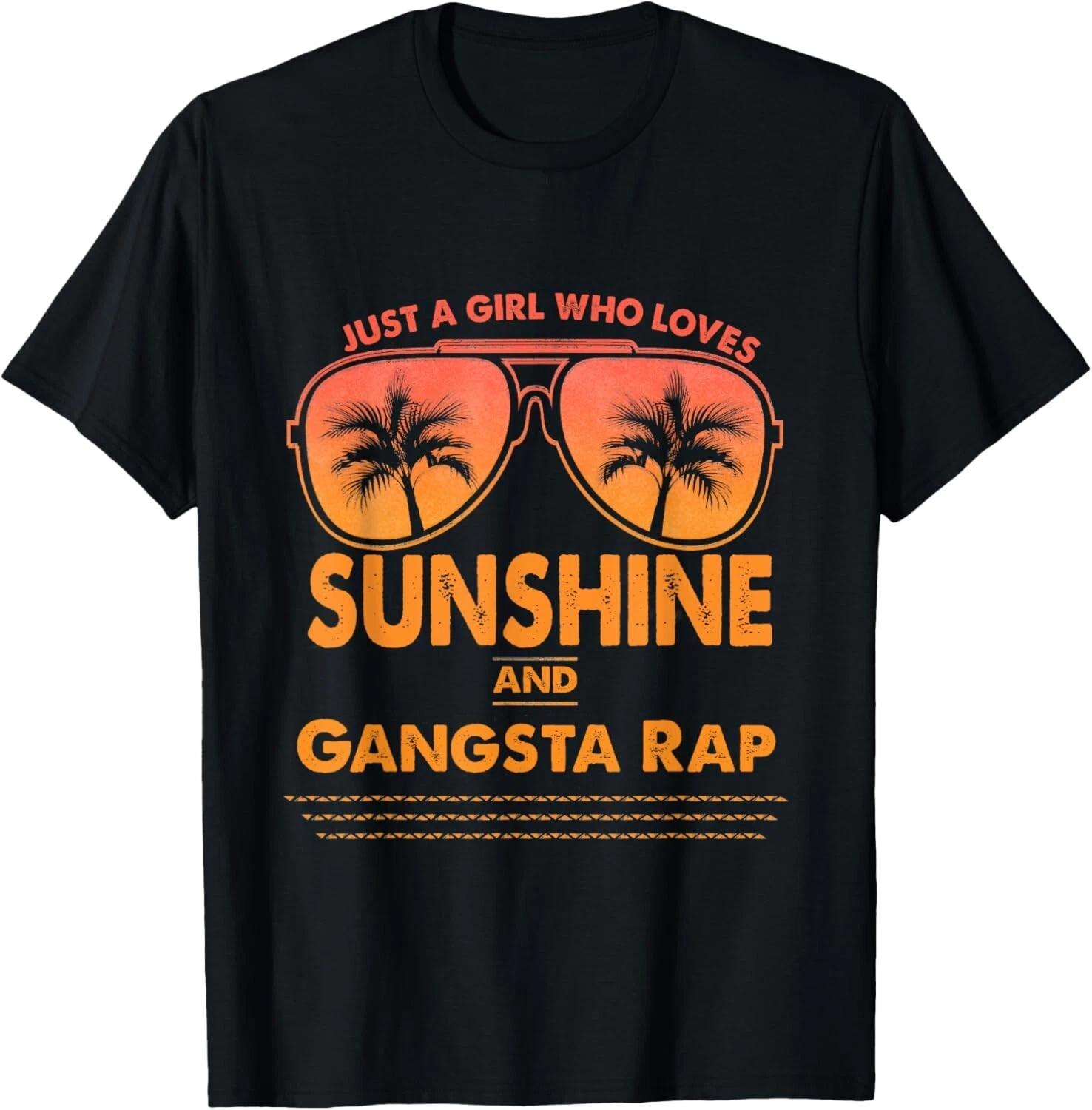 Just A Girl Who Loves Sunshine And Gangsta Rap For Woman Tee Gift Unisex T-Shirt S