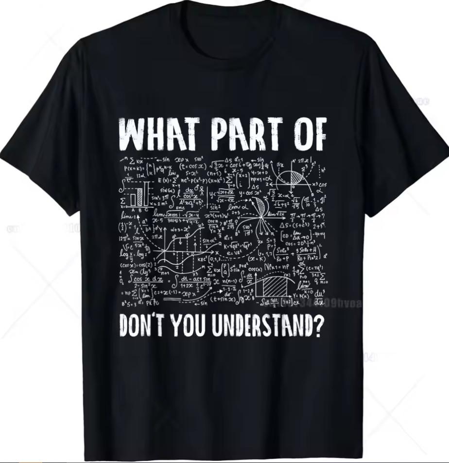 

Mathematics Math University Teacher Ironic Joke Tshirt size S5XL Unisex T-Shirt XXL