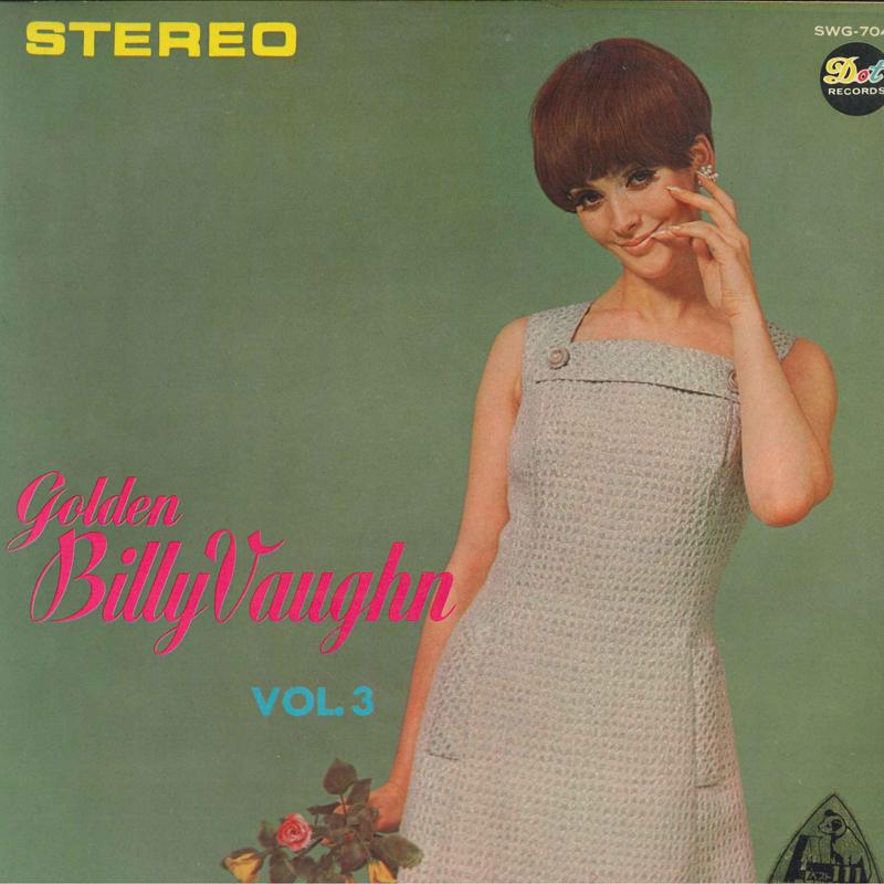 

LP Пластинка BILLY VAUGHN & HIS ORCHESTRA - Golden Billy Vaughn Vol.3 SWG7045 Dot Records 1967 Япония Джаз Б/У