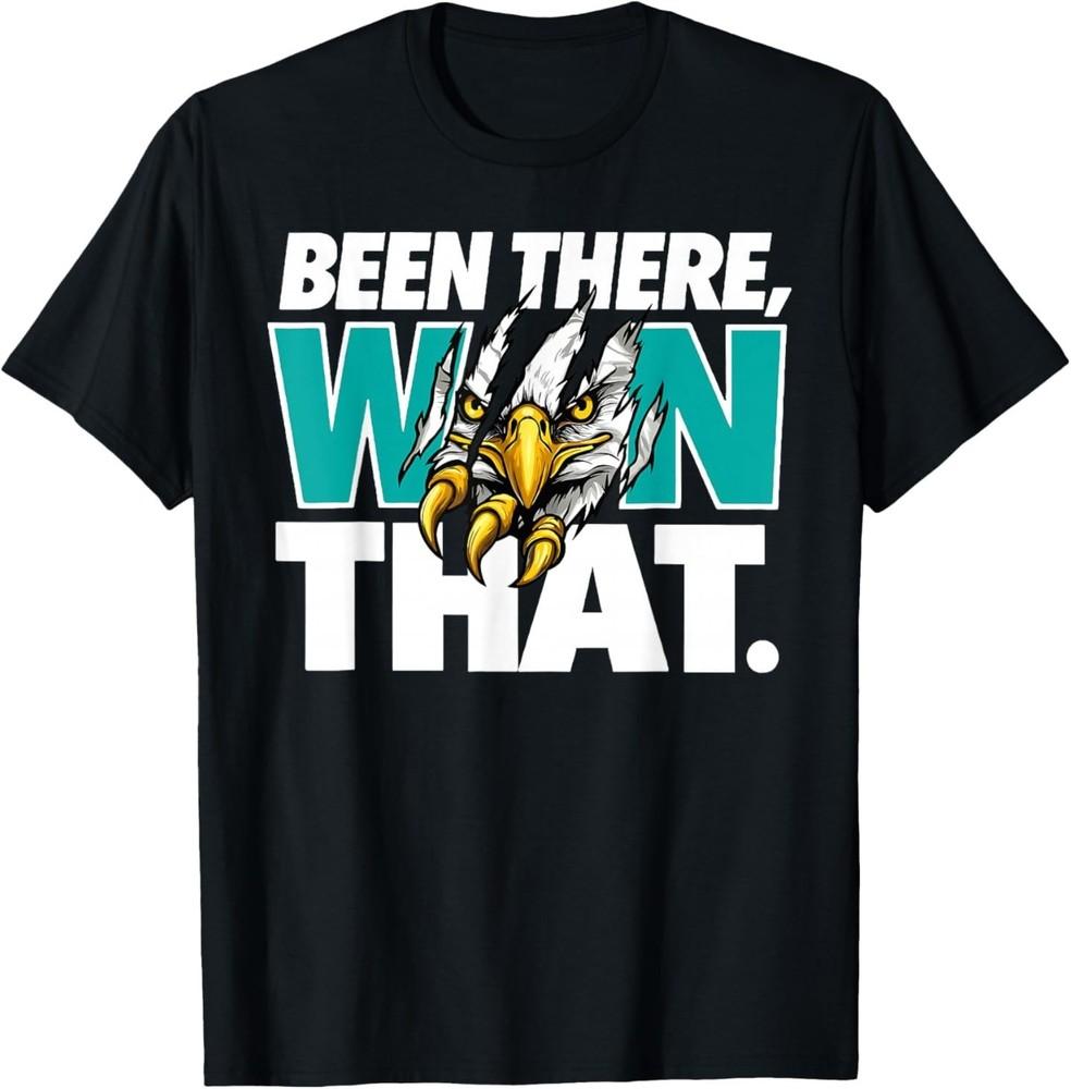 Eagles Been There Won That Vintage Cool Design for Men Women TShirt Unisex T-Shirt M
