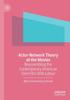 The Actor-Network Theory At the Movies : Reassembling the Contemporary American Teen Film With Latour Book