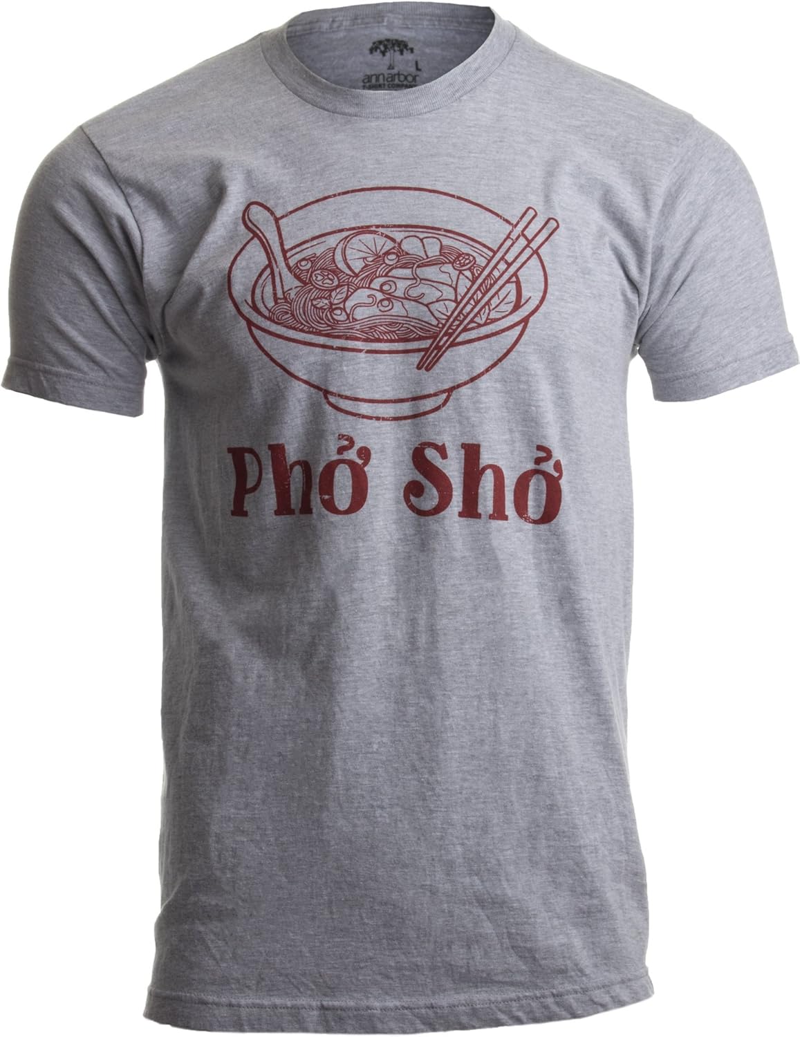 Pho Sho | Funny Vietnamese Cuisine Vietnam Foodie Chef Cook Food Humor Mens T-Shirt S
