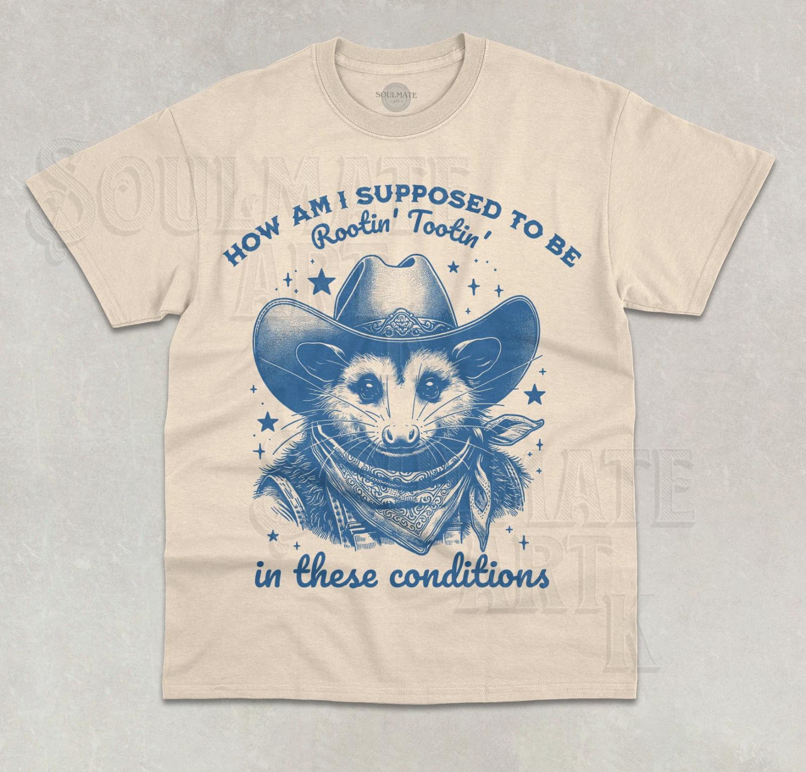 How Am I Supposed To Be Rootin  Tootin  T- Shirt Funny Cute Opossum Graphic  Shirt M