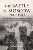 Kniha The Battle of Moscow 1941-1942 : The Red Army's Defensive Operations and Counter-Offensive Along the Moscow Strategic Direction