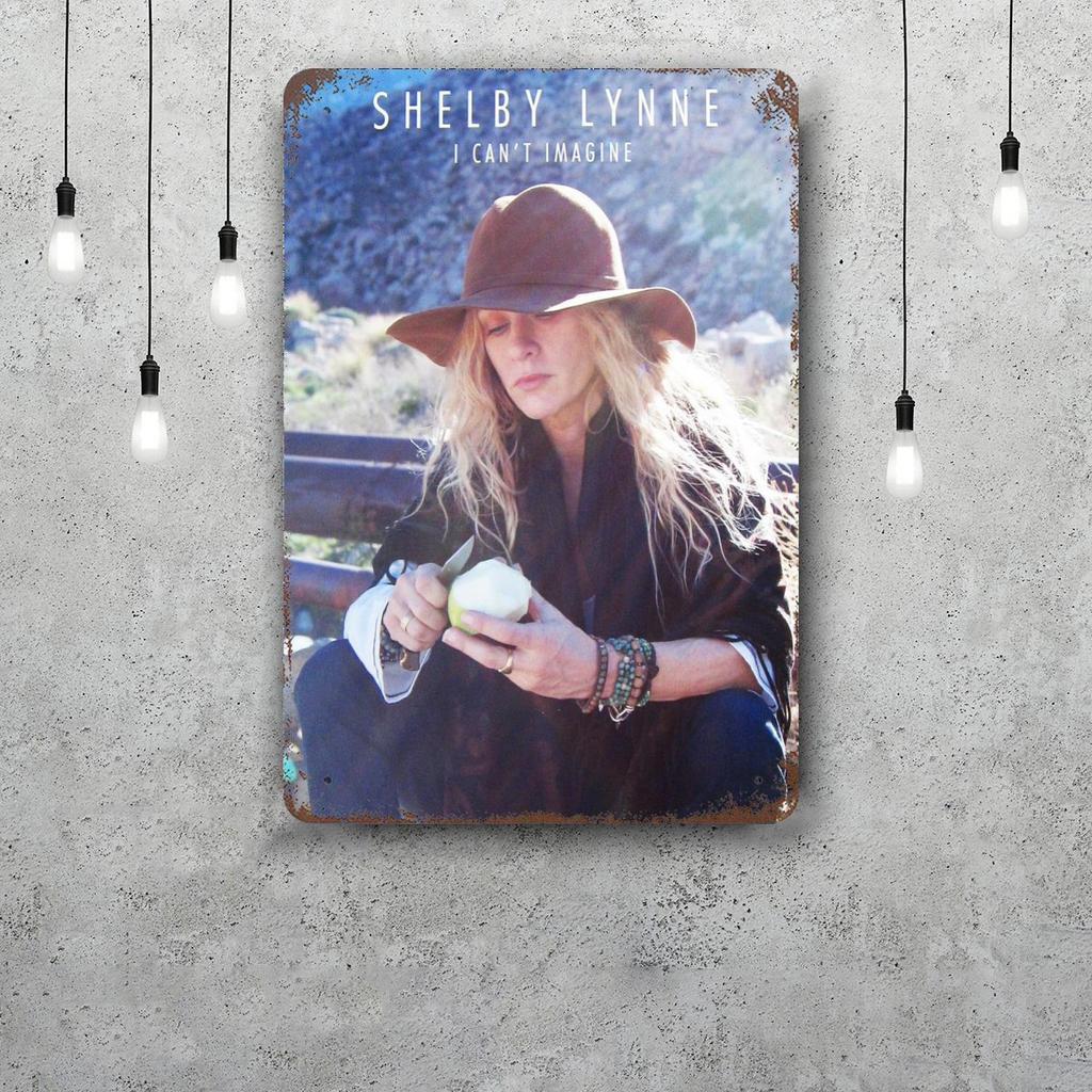 Shelby Lynne Decor Poster Vintage Tin Sign Metal Sign Decorative Plaque for Pub Bar Man Cave Club Wall Decoration