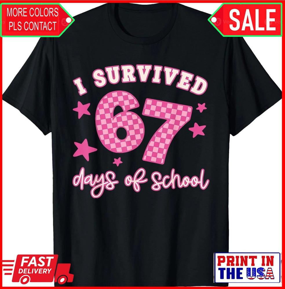 

I Survived 67 Days Of School Teachers Students Meme Adult Kid T-Shirt,Unisex Tee M