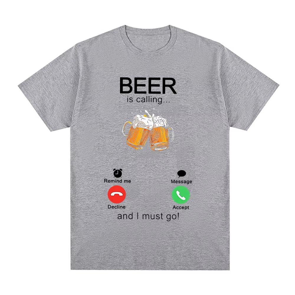 Fun Beer Is Summoning Me I Must Go Funny Meme Tshirt for Men  Women Fashionable and Comfortable Pure Cotton Tshirt
