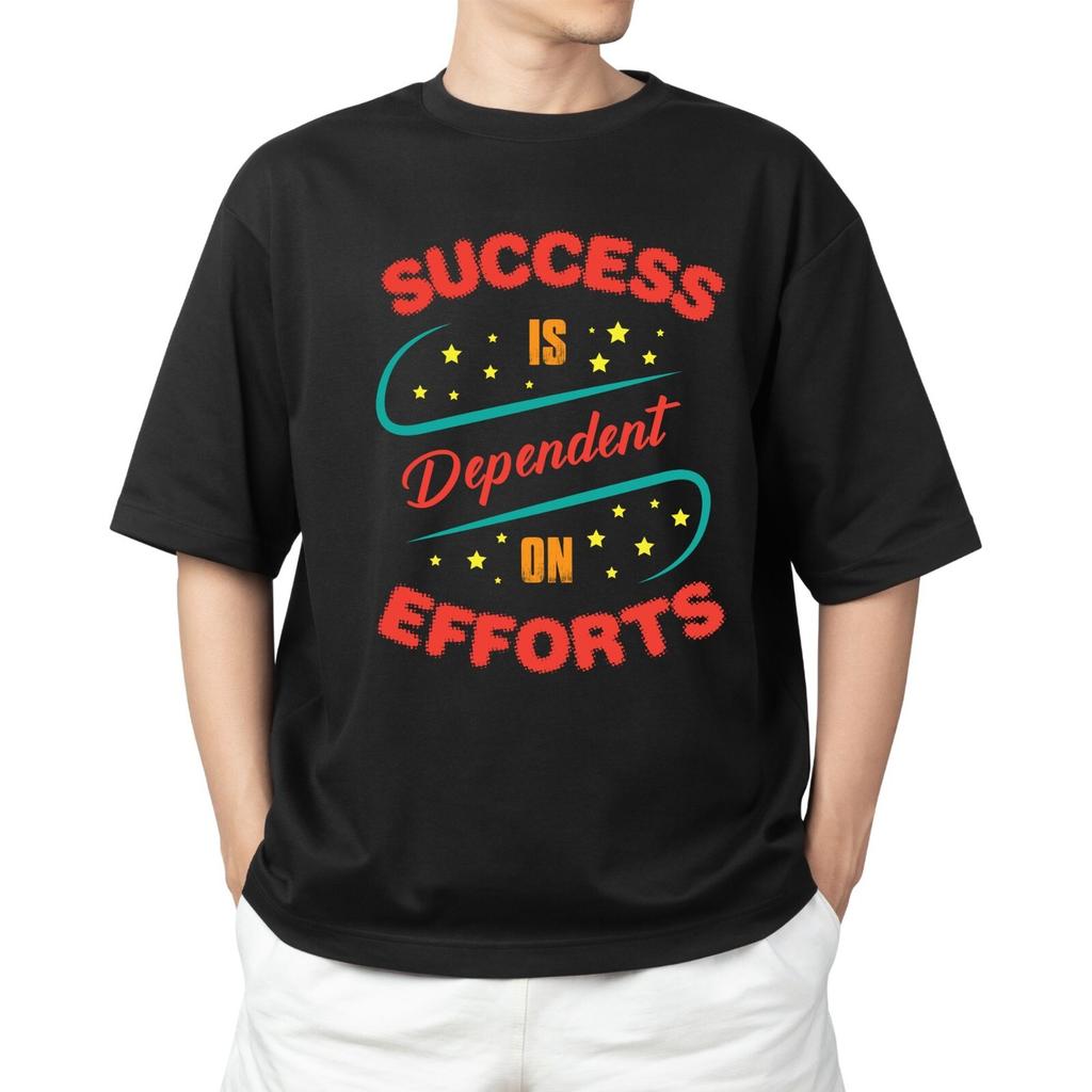 Success Is Pendant On Efforts T-shirt Men's Women's Tops Tees – Motivational Effort Quote Tee