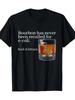 Bourbon Has Never Been Recalled For E-Coli Unisex T-shirt