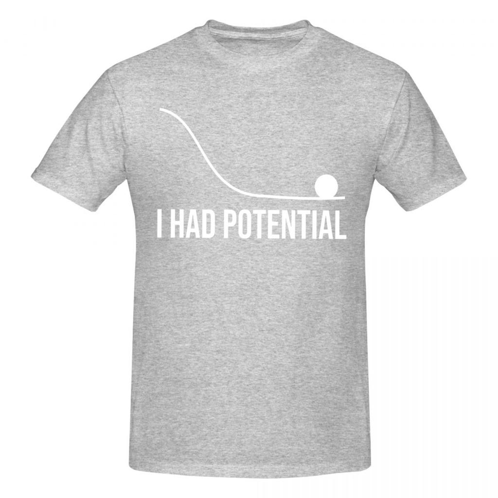 Unisex I Had Potential Awesome T Shirt Streetwear Cotton Tshirt