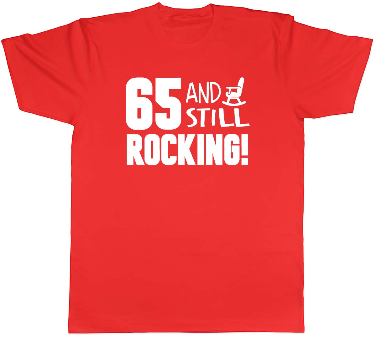 65 and still Rocking Funny Birthday Unisexs Unisex TShirt Tee S
