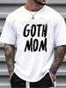 Men's Clothing GOTH MOM Printed White Tshirt, Graphic Tee, Summer Tops, Shirt, Unisex Casual Crew Neck Tshirt, Plus Size Me