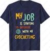 Funny Crochet Work Design Fun Crocheting TShirt Classic Letter Print Tshirt Man Summer Cotton Casual Simple Slim Style T Shirt