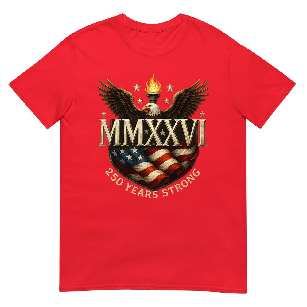 Patriotic 250 Years Strong 1776 Mmxxvi 250th Birthday TShirt S