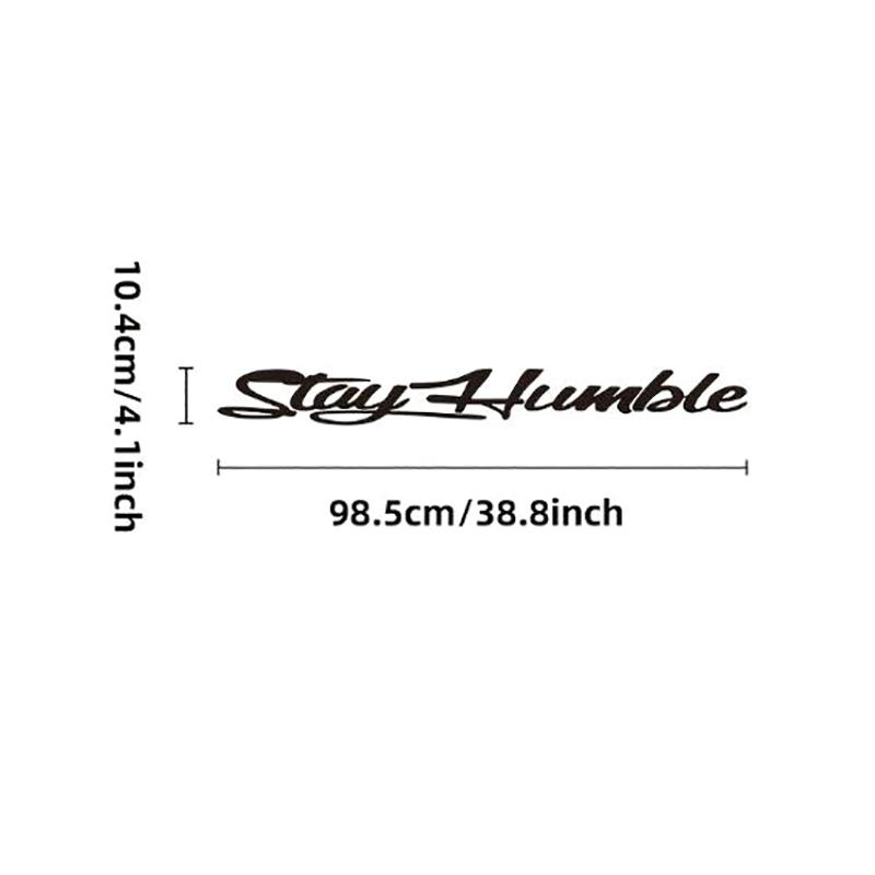Car Windshield Stickers Graphics Stay Humble Self-Adhesive Windscreen Decoration Van Camper Caravan Body Side Decor Decal