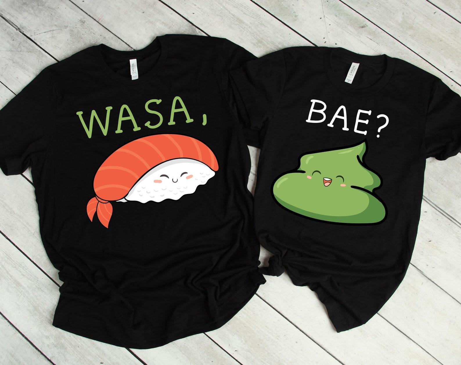 Wasa Bae Shirt, Couple Shirt, Sushi Shirt, Funny Couples Shirts, Wasabi Shirt, Matching Shirts, Sushi Lover Shirt, Sushi Gift S