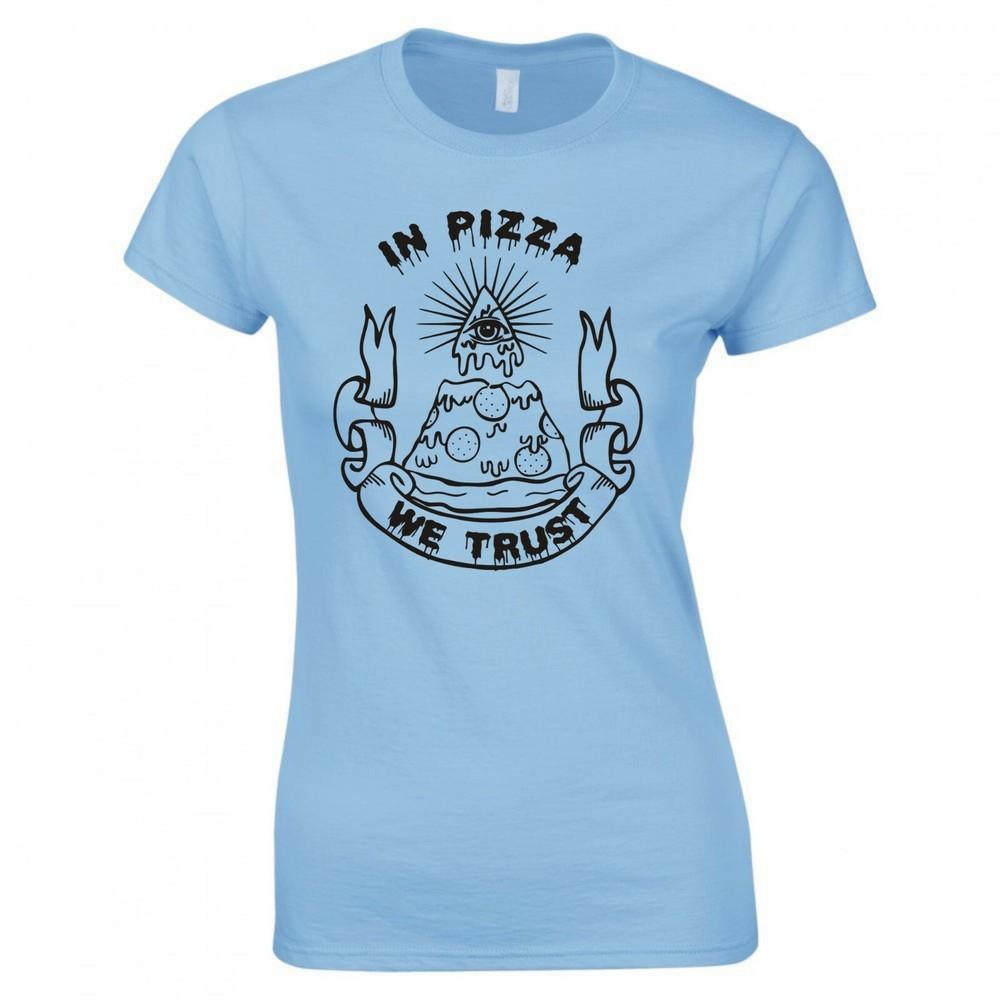Funny In Pizza We Trust Ladies Skinny Fit TShirt S