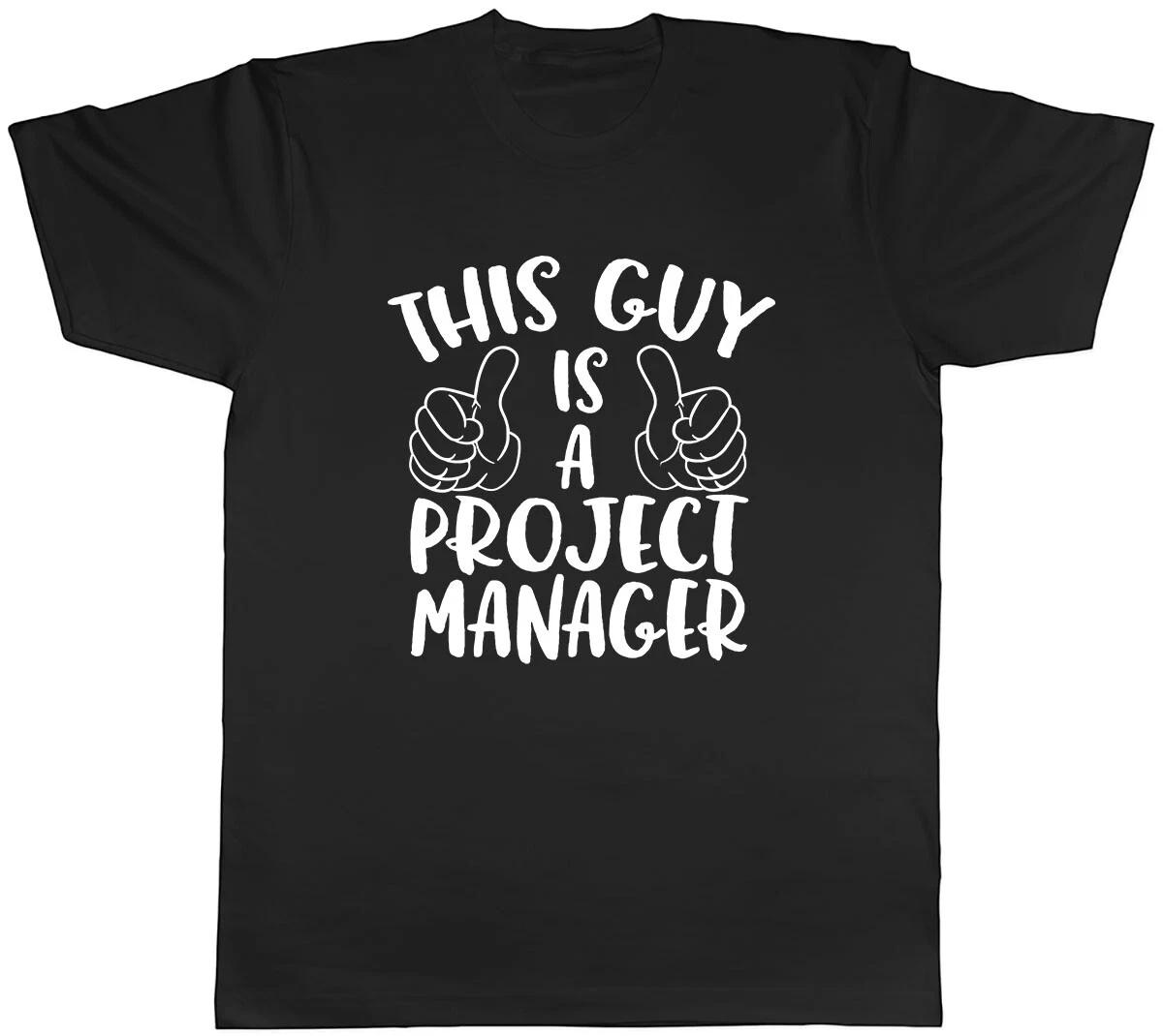 This Guy is a Project Manager Mens Unisex T-Shirt Tee M