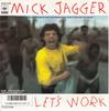 7inch Record MICK JAGGER  Lets Work  Catch As Catch Can 07SP1050 CBS SONY 1987 Japan Rock Used