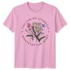 You Can Literally Whatever You Want Floral Nature TShirt