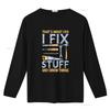 That s What I Do Fix Stuff And Know Things Funny Men T Shirt vintage Washed Comfortable designer clothes Versatile