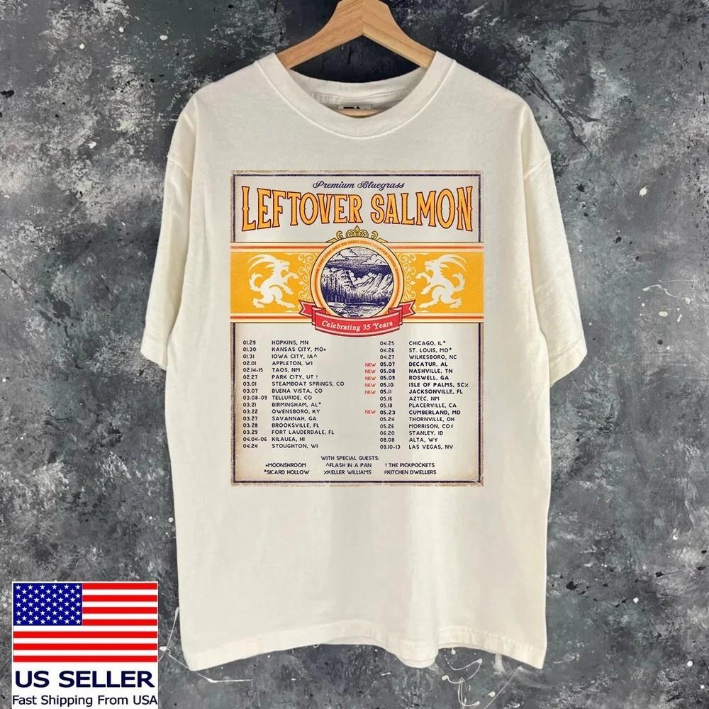 

LEFTOVER SALMON CELEBRATES 35 YEARS TOUR T Shirt Full Size S5XL FN1784 Unisex T-Shirt XXXXL