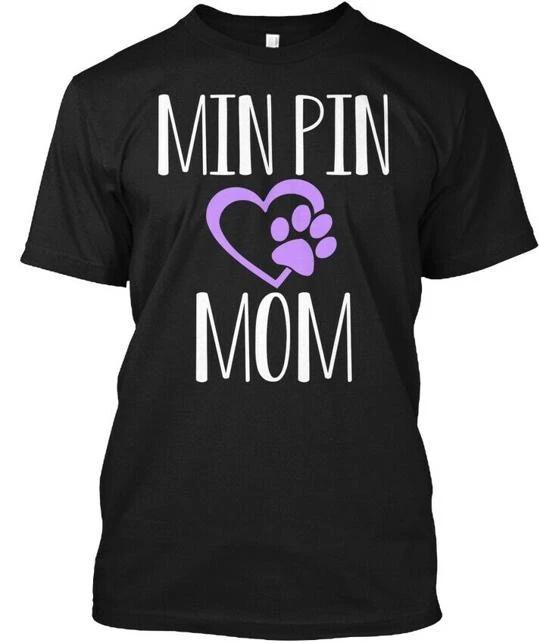 

Cute Min Pin Mom Miniature Pinscher Dog T shirt Made in the USA Size S to 5XL XL