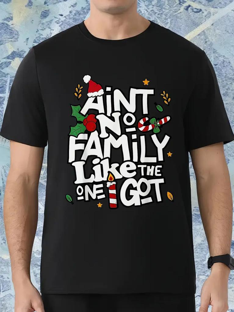 Men's Matching Family Christmas T-Shirt - "Ain't No Family Like The One I Got" S