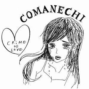

CD COMANECHI - crime of love DDCF8006 Knew Noise Reco 2009 Japan ObiRock Used
