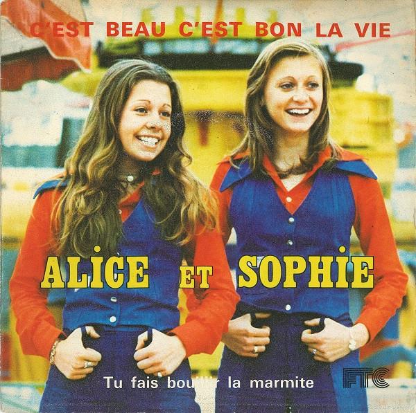 

7inch Record ALICE & SOPHIE - C est Beau C est Bon La Vie 177004 Ftc France Pop Used