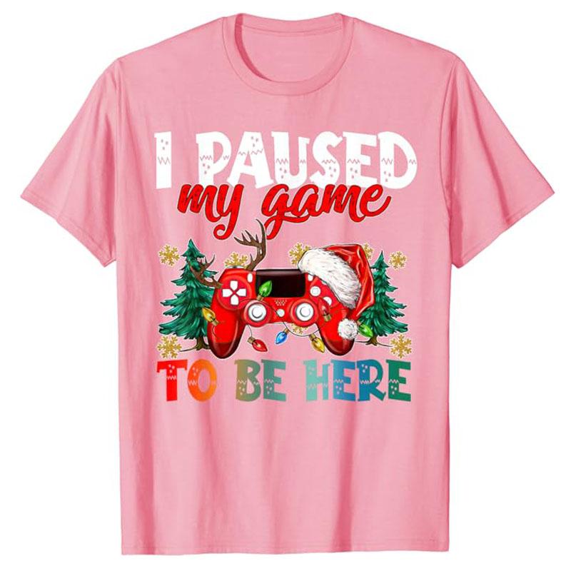 I Paused My Game To Be Here Ugly Sweat Christmas Boy Girl T-Shirt Humor Funny Xmas Costume Gift Fashion Gamer Saying Tee Y2k Top
