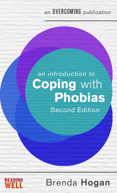 The An Introduction To Coping with Phobias, 2nd Edition Book