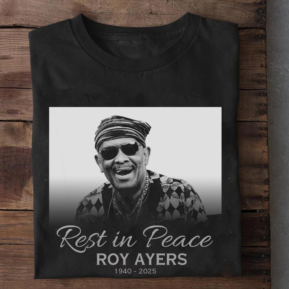 

RIP Roy Ayers 19402025 Short Sleeve Black All Size Shirt AE415 Unisex T-Shirt XXL