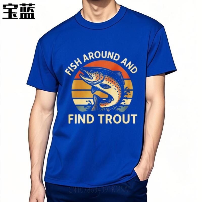 Solid Color Teeshirt Unisex short sleeve tshirt Brand Teeshirt Fish Around And Find Trout Anime Male Top tees Quick Dry Shirt