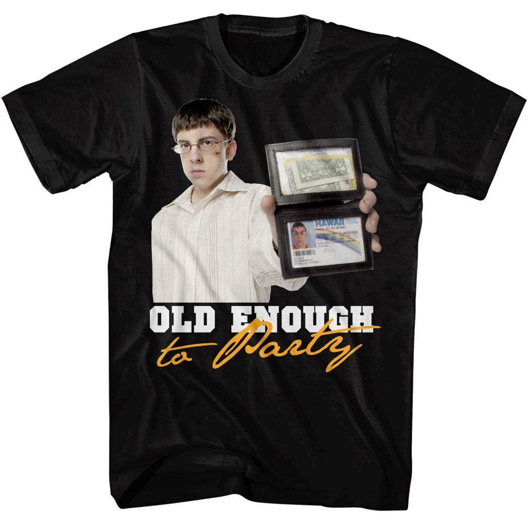 

Superbad Mclovin Old Enough To Party Unisex T-shirt